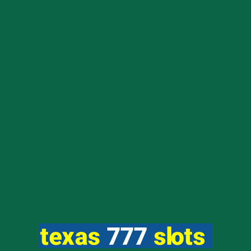 texas 777 slots